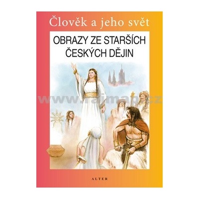Obrazy ze starších čes.dějin Harna a kolektiv, J.; Petráček, Jiří