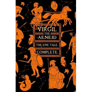 Aeneid, The Epic Tale Complete | Flame Tree Studio (Literature and Scienc (ISBN: 9781804172322)