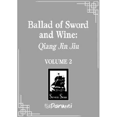 Ballad of Sword and Wine: Qiang Jin Jiu (Novel) Vol. 2