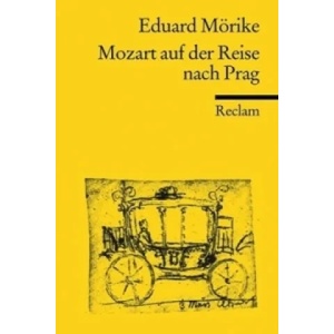 Mozart auf der Reise nach Prag | Eduard Mörike (2010)