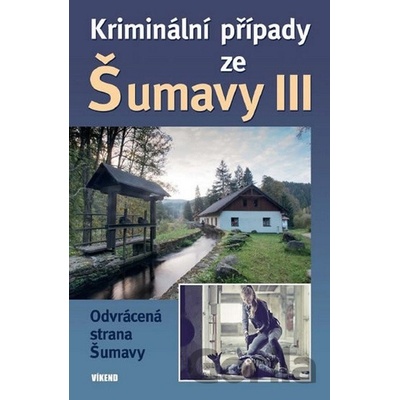 Kolektív - Kriminální případy ze Šumavy