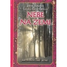 Nebe na zemi - Archandělské reiki - Jiřina Slámová