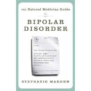 Natural Medicine Guide to Bipolar Disorder | Stephanie Marohn (ISBN: 9781571746566)
