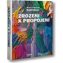 Zrozeni k propojení - Michal a Michaela Bartošovi