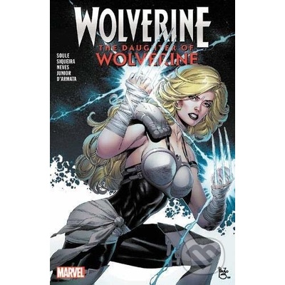 Wolverine: The Daughter of Wolverine - Charles Soule, Paulo Siqueira (ilustrácie)
