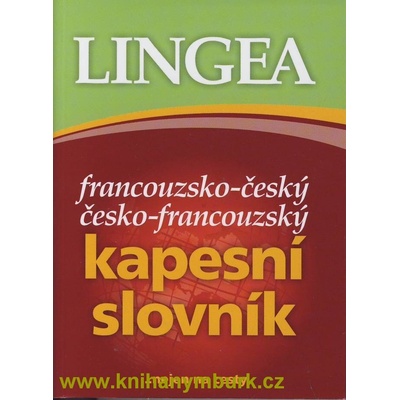 Francouzsko-český česko-francouzský kapesní slovník - ...nejen na cesty -