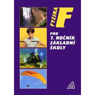 Fyzika pro 7. ročník základní školy - Růžena Kolářová, Jiří Bohuněk