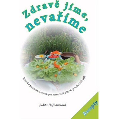 Zdravě jíme, nevaříme