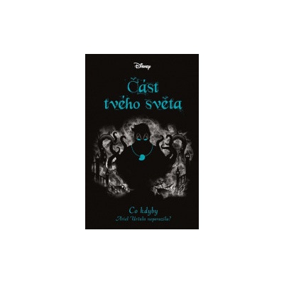 Disney - Co kdybyČást tvého světa - Liz Braswell