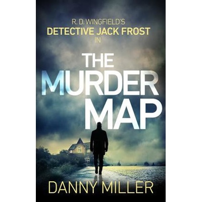 The Murder Map : DI Jack Frost series 6