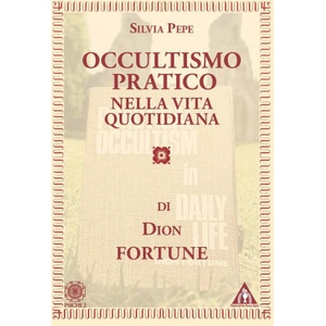 Occultismo pratico nella vita quotidiana | Dion Fortune (2024)