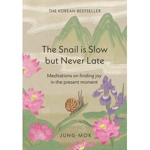 The Snail is Slow but Never Late | Jung-mok (ISBN: 9781529442588)