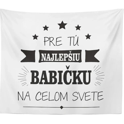 Sablio Deka Pre tú najlepšiu babičku 150x120