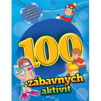 100 zábavných aktivit - chlapci – neuveden