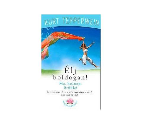 Élj boldogan!