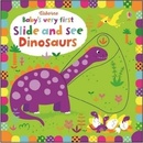 Usborne Babys very first Slide and See Dinosaurs - Watt, Fiona