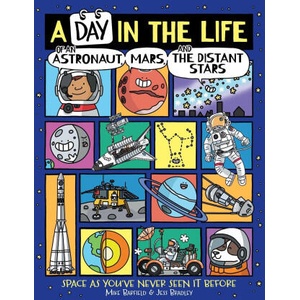 A Day in the Life of an Astronaut, Mars, and the Distant Stars | Jess Bradley (ISBN: 9781534489219)