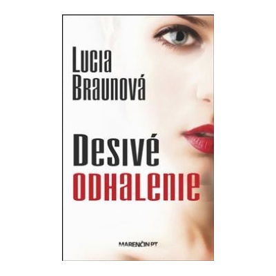 Desivé odhalenie - Lucia Braunová SK