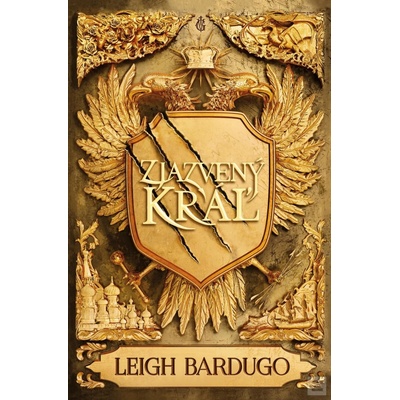 Zjazvený kráľ Zjazvený kráľ 1 - Leigh Bardugo