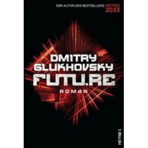 Futu. re | Dmitry Glukhovsky, M. David Drevs (ISBN: 9783453315549)