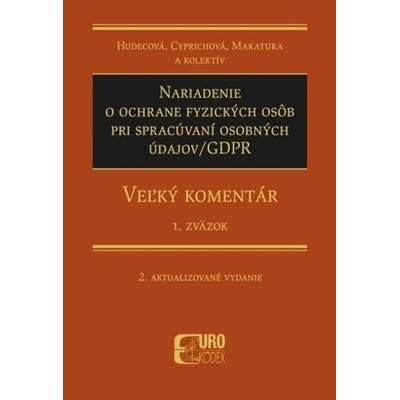 Nariadenie o ochrane fyzických osôb pri spracúvaní osobných údajov/GDPR - 1.Zväzok 2. aktualizované