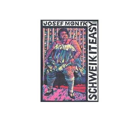 Schweik it easy - Josef Moník