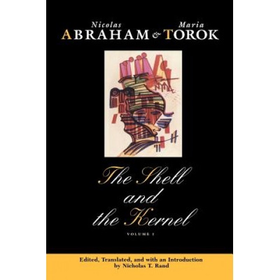 Shell and the Kernel | Nicolas Abraham, Maria Torok