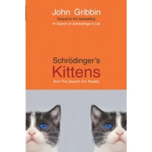 Schrodinger's Kittens | John Gribbin (2007)