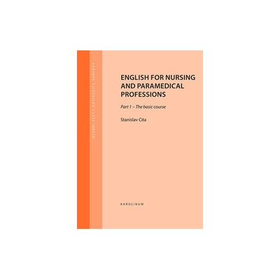 English for nursing and paramedical professions Part 1 The basic course 3. vydání