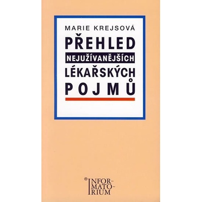 Přehled nejužívanějších lékařských pojmů - Krejsová M.
