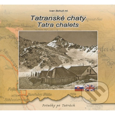 Tatranské chaty / Tatra chalets - Ivan Bohuš