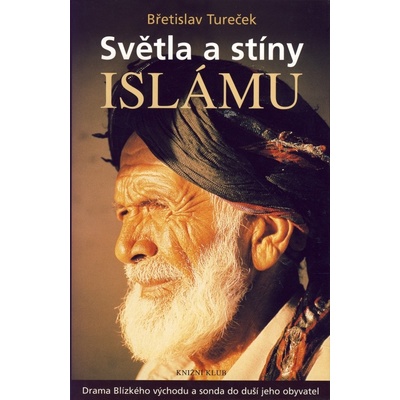 Světla a stíny islámu - Břetislav Tureček