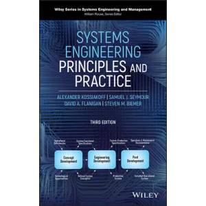 Systems Engineering Principles and Practice, Third Edition | Alexander Kossiakoff, Steven M. Biemer, Samuel J. Seymour, David A. Flanigan (ISBN: 9781119516668)