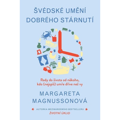 Švédské umění dobrého stárnutí - Margareta Magnussonová