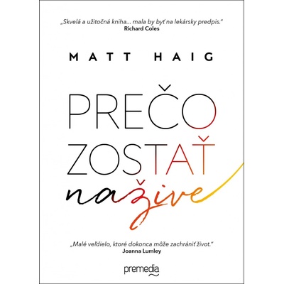 Prečo zostať nažive - Matt Haig SK