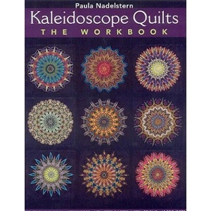 Kaleidoscope Quilts-The Workbook | Paula Nadelstern (ISBN: 9781607051794)