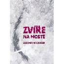 Zvíře na mostě