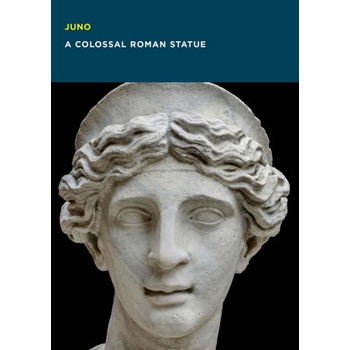 Juno - A Colossal Roman Statue Kondoleon ChristinePaperback