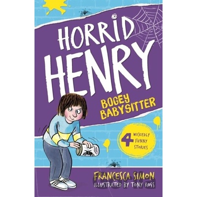 Horrid Henry and the Bogey Babysitter - Francesca Simon