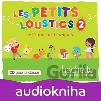 Les Petits Loustics 2 - Hachette Audio