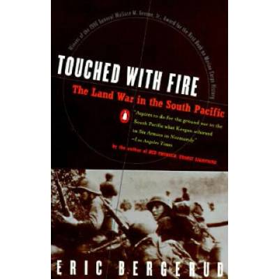 Touched with Fire: The Land War in the South Pacific | Eric Bergerud, Bergerud