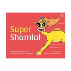 Super Shamlal - Living and Learning with Pathological Demand Avoidance (ISBN: 9781787750562)