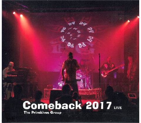 PRIMITIVES GROUP - COMEBACK 2017 LIVE /DIGIPACK CD