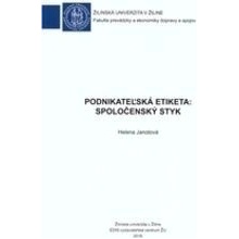 Podnikateľská etiketa: Spoločenský styk - Janotová Helena