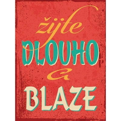 Ceduľa Žite dlouho a blaze