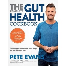 The Complete Gut Health Cookbook: Everything You Need to Know about the Gut and How to Improve Yours Evans Pete Paperback