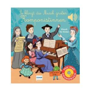 So klingt die Musik großer Komponistinnen | Séverine Cordier, Nadine Püschel (ISBN: 9783741527135)