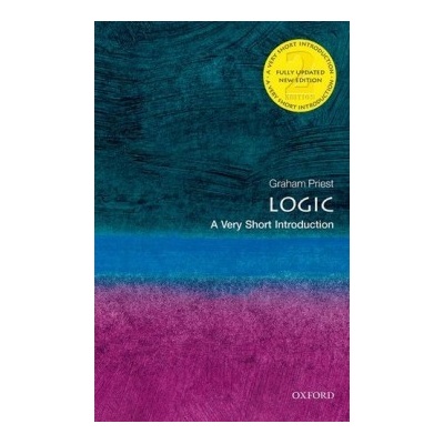 Logic: A Very Short Introduction Priest Graham Distinguished Professor of Philosophy at the CUNY Graduate Center Paperback