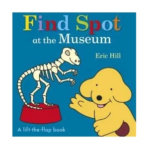 Find Spot at the Museum: A Lift-The-Flap Book (ISBN: 9780141375960)