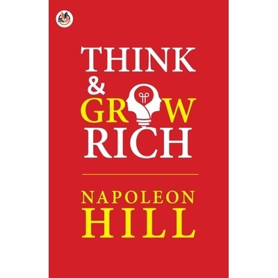 Think and Grow Rich - Hill Napoleon